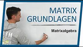 Matrix Grundlagen | Matrixalgebra | Mathe by Daniel Jung