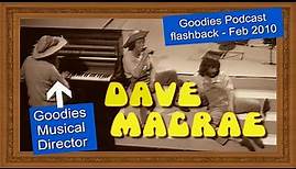 Dave MacRae interview - Goodies Musical Director
