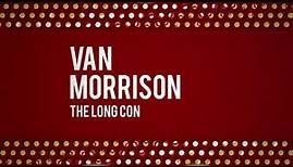Van Morrison - The Long Con (Official Audio)