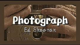 Photograph - Ed Sheeran (lyrics)
