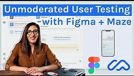 How To: Unmoderated User Testing in Maze Using a Figma Prototype