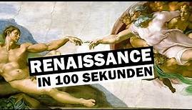 Renaissance in 100 Sekunden