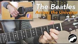 How to Play The Beatles "Across the Universe" Easy Guitar Lesson