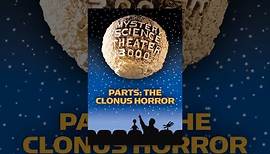 MST3K: Parts: The Clonus Horror