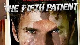 The Fifth Patient Trailer (2007)
