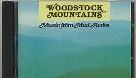 Woodstock Mountains - Music From The Mud Acres
