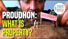 Proudhon: What is Property?