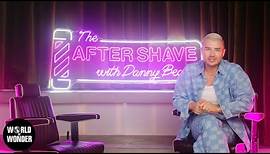 The After Shave With Danny Beard - Exclusive Sneak Peek