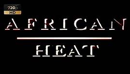 AFRICAN HEAT (Classic Windsurf Movie)