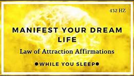 Manifest While You Sleep - LAW OF ATTRACTION Affirmations