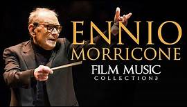 Ennio Morricone ● Film Music Collection Volume 3 - The Greatest Composer of all Time - HD