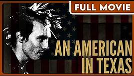 An American in Texas (1080p) FULL MOVIE - Drama, Independent, Thriller