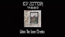 Led Zeppelin When The Levee Breaks - Lyrics
