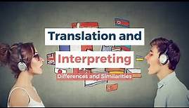 Translation and Interpreting: Differences and Similarities