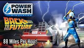88 Miles Per Hour! - PowerWash Simulator Back To The Future DLC Trophy Guide