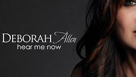 Deborah Allen - Hear Me Now