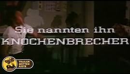Sie nannten ihn Knochenbrecher (1978) - Trailer Deutsch [DVD Rip]