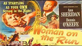 Woman On The Run (1950) Film Noir Starring Ann Sheridan Dennis O'Keefe