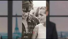 Thilo Wydra: »Eine Liebe in Paris – Romy und Alain«