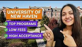 University of New Haven (USA) | Campus, Top Programs, Fees (Tentative)