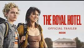 THE ROYAL HOTEL - Official Trailer