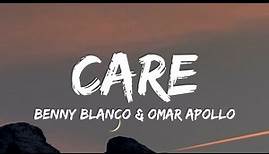 benny blanco & Omar Apollo - Care (lyrics)