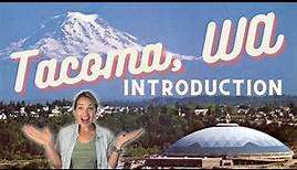 Intro to Tacoma, Washington | Visiting Tacoma WA
