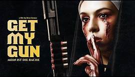 Get My Gun - Mein ist die Rache - Deutscher Trailer