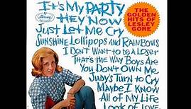 THE GOLDEN HITS OF LESLEY GORE FULL STEREO ALBUM WITH BONUS TRACKS 1965 1. It's My Party 1963