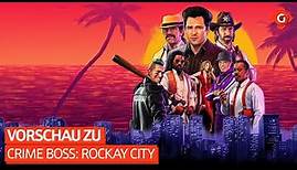 Viel Star-Power, viel Spielspaß? Preview zu Crime Boss: Rockay City | VORSCHAU