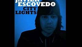 Javier Escovedo - Tonight Is Gonna Be Better/As Another Day Passes By