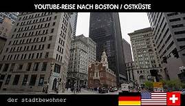 YouTube-Reise nach BOSTON / OSTKÜSTE
