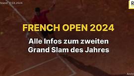 Video: French Open 2024: Alle Infos zum größten Sandplatzturnier „Roland Garros“ im Tennis