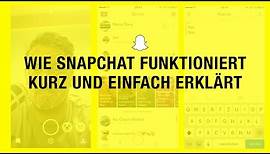 Wie funktioniert Snapchat - Kurze und einfache Erklärung für Einsteiger