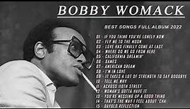 Bobby Womack Greatest Hits Full Album - Best Songs Of Bobby Womack