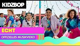 KIDZ BOP Kids - Echt (Offizielles Musikvideo) [KIDZ BOP Super POP!]