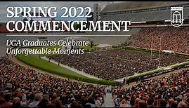Spring 2022 Commencement Recap | University of Georgia