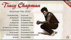 Tracy Chapman Greatest Hits Full Album - Best Songs Of Tracy Chapman Tracy Chapman Playlist 2022