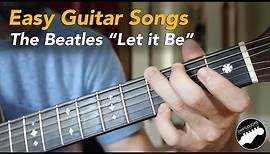 Easy Beginner Guitar Songs - The Beatles "Let it Be" Lesson, Chords and Lyrics