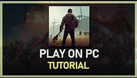 How To Play Last Day on Earth on PC & Mac (LDOE)