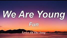 Fun - We Are Young (Lyrics) ft Janelle Monáe