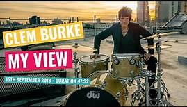 My View - Clem Burke - 15th September 2018