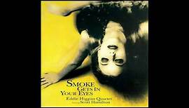 Eddie Higgins feat. Scott Hamilton - Smoke Gets In Your Eyes