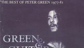 Peter Green - The Best Of Peter Green 1977-1981: Green & Guitar