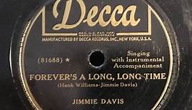 Jimmie Davis - I Ain't Gonna Give Nobody None O'This Jelly Roll / Forever's A Long, Long Time