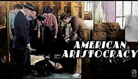 American Aristocracy (1916) Full Movie | Lloyd Ingraham | Douglas Fairbanks, Jewel Carmen