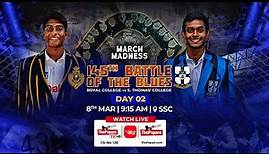 Royal College vs S. Thomas' College | 145th Battle of the Blues - Day 2