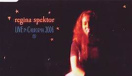 Regina Spektor - Live In California 2006 EP