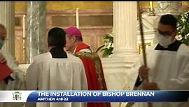 Bishop Robert J. Brennan’s Installation Mass Homily