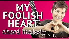 MY FOOLISH HEART Guitar Lesson Chord Melody (Solo Guitar)